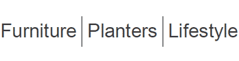 Furniture | Planters | Lifestyle